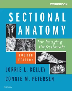 Kelley |  Workbook for Sectional Anatomy for Imaging Professionals E-Book | eBook | Sack Fachmedien