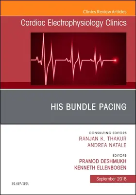 Deshmukh / Ellenbogen |  His Bundle Pacing, an Issue of Cardiac Electrophysiology Clinics | Buch |  Sack Fachmedien