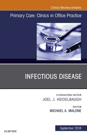 Malone |  Infectious Disease, An Issue of Primary Care: Clinics in Office Practice, Ebook | eBook | Sack Fachmedien