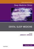 Spencer |  Dental Sleep Medicine, An Issue of Sleep Medicine Clinics E-Book | eBook | Sack Fachmedien