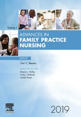 Reeves / Holley / Reyes |  Advances in Family Practice Nursing 2019 | eBook | Sack Fachmedien