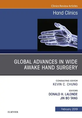 Tang / Lalonde |  Global Advances in Wide Awake Hand Surgery, An Issue of Hand Clinics, An Issue of Hand Clinics, E-Book | eBook | Sack Fachmedien
