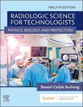 Bushong | Radiologic Science for Technologists | Buch | 978-0-323-66134-8 | sack.de