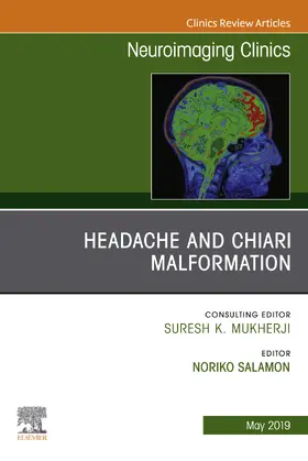 Salamon |  Headache and Chiari Malformation, An Issue of Neuroimaging Clinics of North America | eBook | Sack Fachmedien