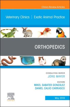 Sabater González / Calvo Carrasco | Orthopedics, an Issue of Veterinary Clinics of North America: Exotic Animal Practice | Buch | 978-0-323-67801-8 | sack.de