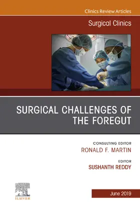 Reddy |  Surgical Challenges of the Foregut An Issue of Surgical Clinics | eBook | Sack Fachmedien