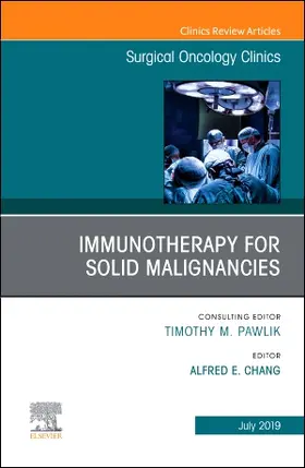 Chang |  Immunotherapy for Solid Malignancies, an Issue of Surgical Oncology Clinics of North America | Buch |  Sack Fachmedien