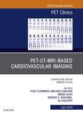 Alavi / Salavati |  PET-CT-MRI based Cardiovascular Imaging, An Issue of PET Clinics, E-Book | eBook | Sack Fachmedien