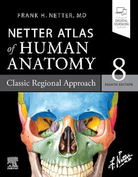 Netter | Netter Atlas of Human Anatomy: Classic Regional Approach | Buch | 978-0-323-68042-4 | sack.de