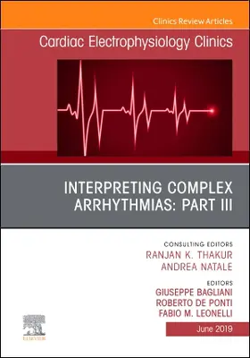 Bagliani / De Ponti / Leonelli |  Interpreting Complex Arrhythmias: Part III, an Issue of Cardiac Electrophysiology Clinics | Buch |  Sack Fachmedien