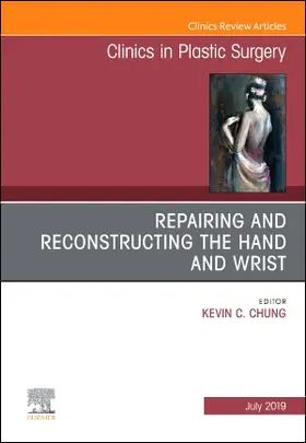 Chung | Repairing and Reconstructing the Hand and Wrist, an Issue of Clinics in Podiatric Medicine and Surgery | Buch | 978-0-323-68235-0 | sack.de