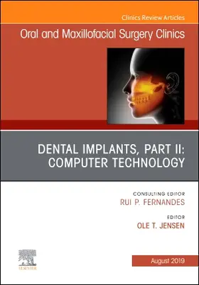 Jensen |  Dental Implants, Part II: Computer Technology, an Issue of Oral and Maxillofacial Surgery Clinics of North America | Buch |  Sack Fachmedien