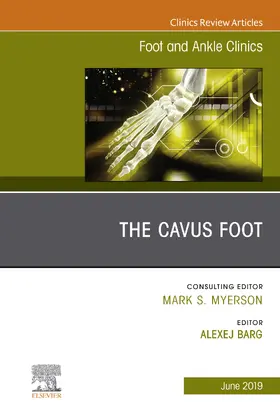 Barg |  The Cavus Foot, An issue of Foot and Ankle Clinics of North America | eBook | Sack Fachmedien