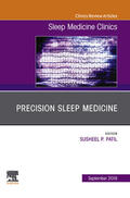 Patil |  Precision Sleep Medicine, An Issue of Sleep Medicine Clinics - Ebook | eBook | Sack Fachmedien