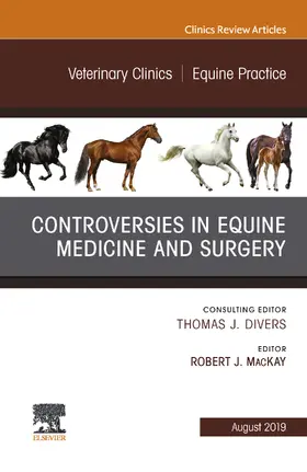 MacKay |  Controversies in Equine Medicine and Surgery, An Issue of Veterinary Clinics of North America: Equine Practice | eBook | Sack Fachmedien
