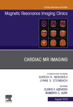 Cury / Azevedo / C |  Cardiac MR Imaging, An Issue of Magnetic Resonance Imaging Clinics of North America | eBook | Sack Fachmedien