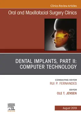 Jensen |  Dental Implants, Part II: Computer Technology, An Issue of Oral and Maxillofacial Surgery Clinics of North America | eBook | Sack Fachmedien