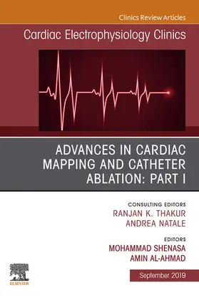 Shenasa / Al-Ahmad |  Advances in Cardiac Mapping and Catheter Ablation: Part I, An Issue of Cardiac Electrophysiology Clinics | eBook | Sack Fachmedien