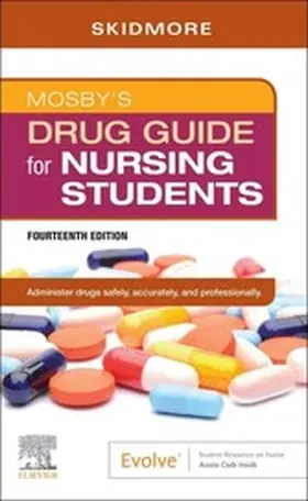 Skidmore-Roth RN / Skidmore-Roth |  Mosby's Drug Guide for Nursing Students - E-Book | eBook | Sack Fachmedien