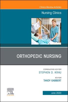 Gabbert | Orthopedic Nursing, an Issue of Nursing Clinics of North America | Buch | 978-0-323-69563-3 | sack.de