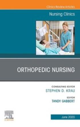Gabbert | Orthopedic Nursing,An Issue of Nursing Clinics of North America E-Book | E-Book | sack.de