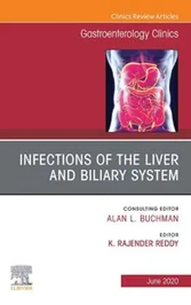 Reddy MD / Reddy |  Infections of the Liver and Biliary System,An Issue of Gastroenterology Clinics of North America | eBook | Sack Fachmedien