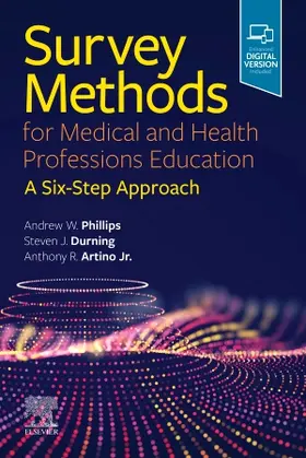 Phillips / Durning / Artino Jr. |  Survey Methods for Medical and Health Professions Education | Buch |  Sack Fachmedien