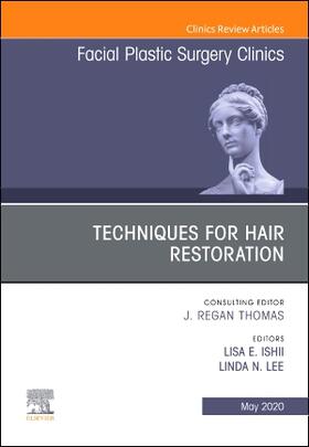 Ishii / Lee | Techniques for Hair Restoration, an Issue of Facial Plastic Surgery Clinics of North America | Buch | 978-0-323-69594-7 | sack.de