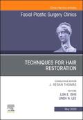 Ishii / Lee |  Techniques for Hair Restoration, an Issue of Facial Plastic Surgery Clinics of North America | Buch |  Sack Fachmedien