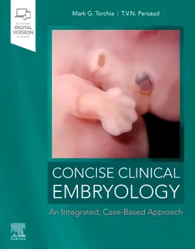 Torchia / Persaud |  Concise Clinical Embryology: an Integrated, Case-Based Approach | Buch |  Sack Fachmedien