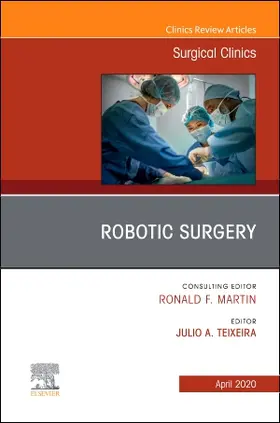 Teixeira |  Robotic Surgery, an Issue of Surgical Clinics | Buch |  Sack Fachmedien