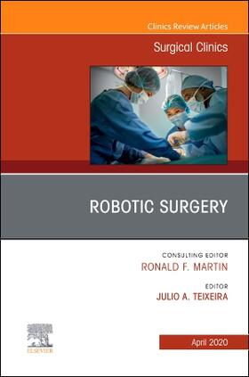 Teixeira | Robotic Surgery, an Issue of Surgical Clinics | Buch | 978-0-323-70847-0 | sack.de