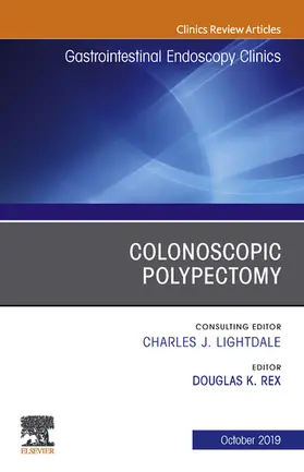 Rex |  Colonoscopic Polypectomy, An Issue of Gastrointestinal Endoscopy Clinics | eBook | Sack Fachmedien