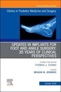 Jennings |  Updates in Implants for Foot and Ankle Surgery: 35 Years of Clinical Perspectives, an Issue of Clinics in Podiatric Medicine and Surgery | Buch |  Sack Fachmedien
