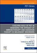 Alavi / Simone / Aide |  Evolving Role of Pet in Assessing the Efficacy of Immunotherapy and Radiation Therapy in Malignant Disorders, an Issue of Pet Clinics | Buch |  Sack Fachmedien
