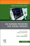 Amatangelo |  ICU Nursing Priorities for Stroke Patients, an Issue of Critical Care Nursing Clinics of North America | Buch |  Sack Fachmedien