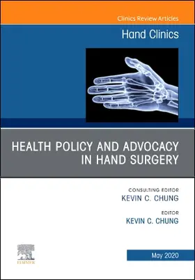 Chung |  Health Policy and Advocacy in Hand Surgery, an Issue of Hand Clinics | Buch |  Sack Fachmedien