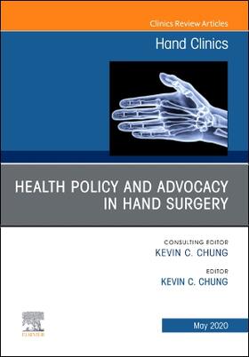 Chung | Health Policy and Advocacy in Hand Surgery, an Issue of Hand Clinics | Buch | 978-0-323-71338-2 | sack.de