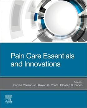 Pangarkar / Pham / Eapen | Pain Care Essentials and Innovations | Buch | 978-0-323-72216-2 | sack.de