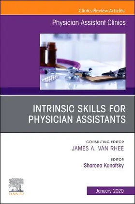 Kanofsky |  Intrinsic Skills for Physician Assistants, an Issue of Physician Assistant Clinics | Buch |  Sack Fachmedien