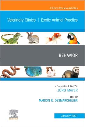 Desmarchelier | Behavior, an Issue of Veterinary Clinics of North America: Exotic Animal Practice | Buch | 978-0-323-73347-2 | sack.de