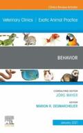 Desmarchelier |  Behavior, An Issue of Veterinary Clinics of North America: Exotic Animal Practice Ebook | eBook | Sack Fachmedien