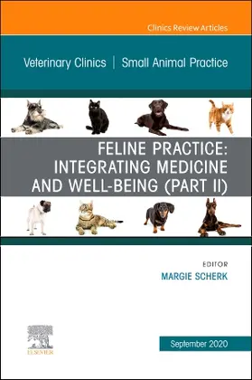 Scherk |  Feline Practice: Integrating Medicine and Well-Being (Part II), An Issue of Veterinary Clinics of North America: Small Animal Practice | Buch |  Sack Fachmedien