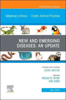 Chen / Wyre |  New and Emerging Diseases: An Update, an Issue of Veterinary Clinics of North America: Exotic Animal Practice | Buch |  Sack Fachmedien