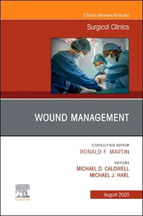 Caldwell / Harl |  Wound Management, an Issue of Surgical Clinics | Buch |  Sack Fachmedien