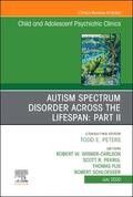 Wisner Carlson / Pekrul / Flis |  Autism Spectrum Disorder Across the Lifespan Part II, an Issue of Child and Adolescent Psychiatric Clinics of North America | Buch |  Sack Fachmedien