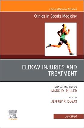 Dugas |  Elbow Injuries and Treatment, an Issue of Clinics in Sports Medicine | Buch |  Sack Fachmedien