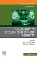 Whiteman / Wagner |  The Journey To Excellence in Esthetic Dentistry, An Issue of Dental Clinics of North America, E-Book | eBook | Sack Fachmedien