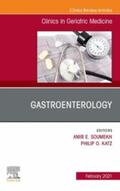  Gastroenterology, An Issue of Clinics in Geriatric Medicine, E-Book | eBook | Sack Fachmedien