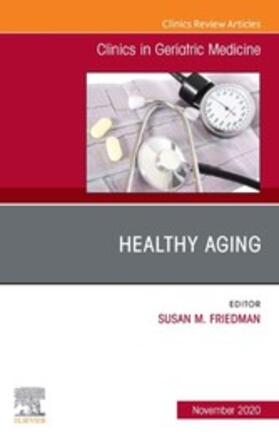 Healthy Aging, An Issue of Clinics in Geriatric Medicine , E-Book | E-Book | sack.de